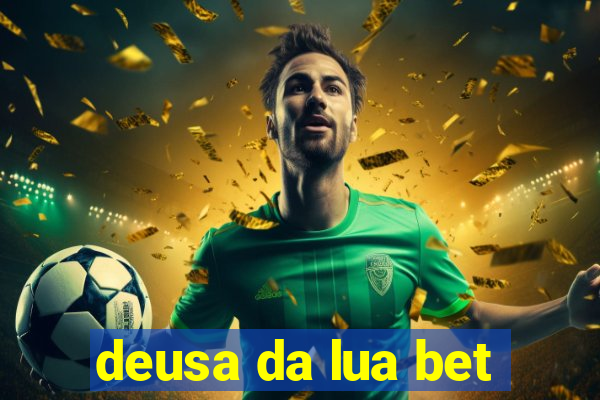 deusa da lua bet